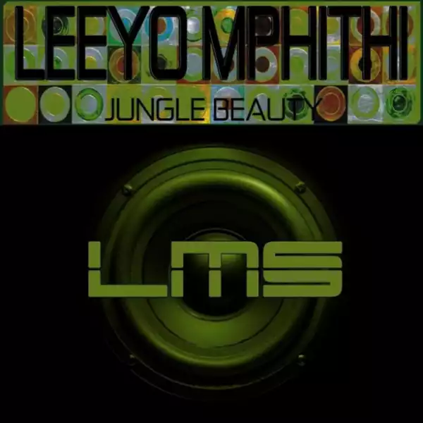Leeyo Mphithi - Jungle Beauty (Original Mix)